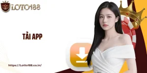 Tải App Loto188: Trải Nghiệm Ngay Ứng Dụng Game Cực Hot